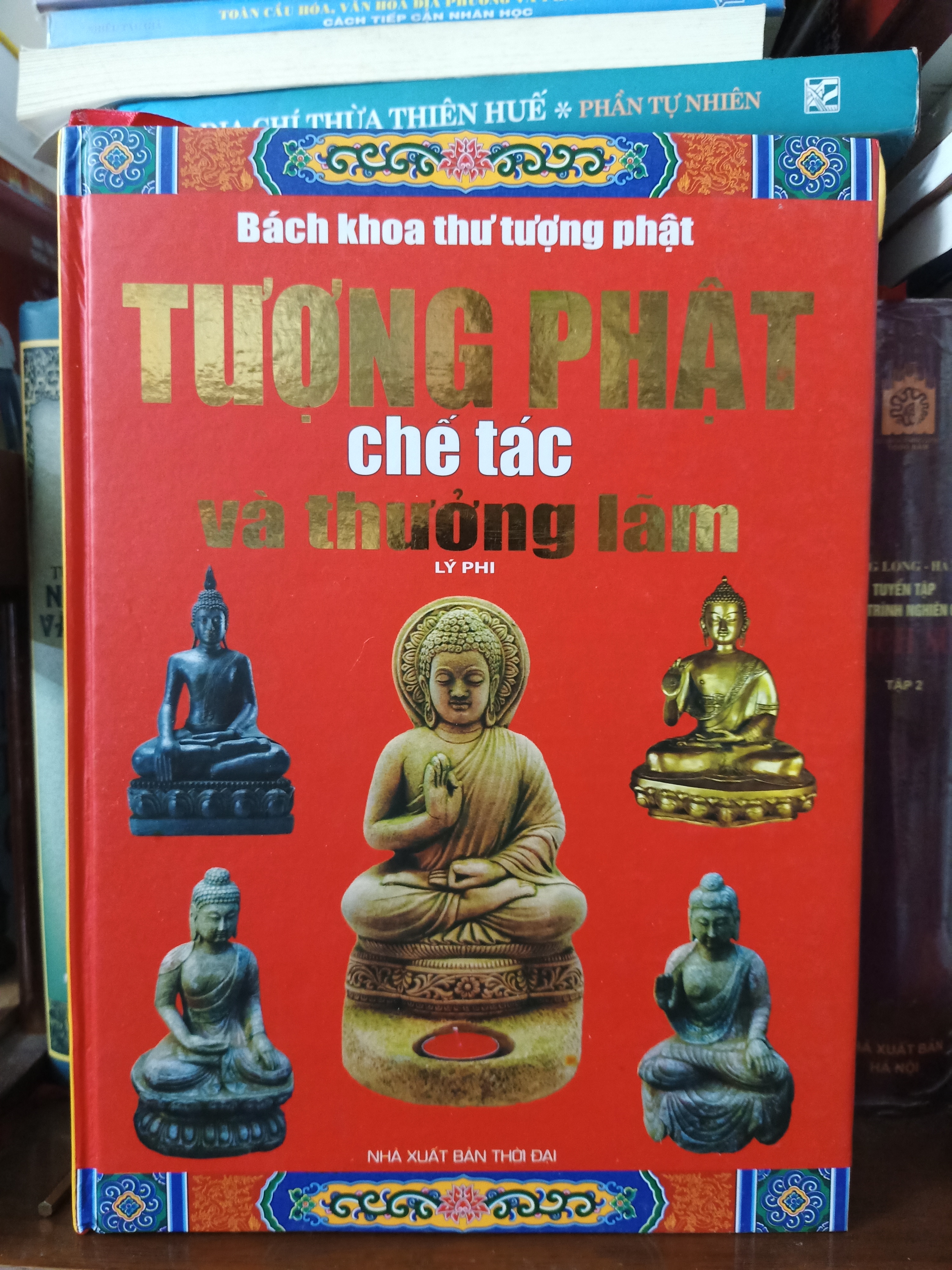 Bách Khoa Thư Tượng Phật - Tượng Phật Chế Tác Và Thưởng Lãm